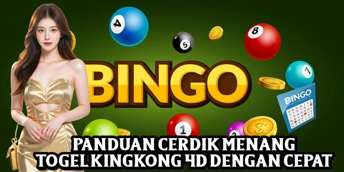 Panduan Cerdik Menang Togel Kingkong 4D Dengan Cepat